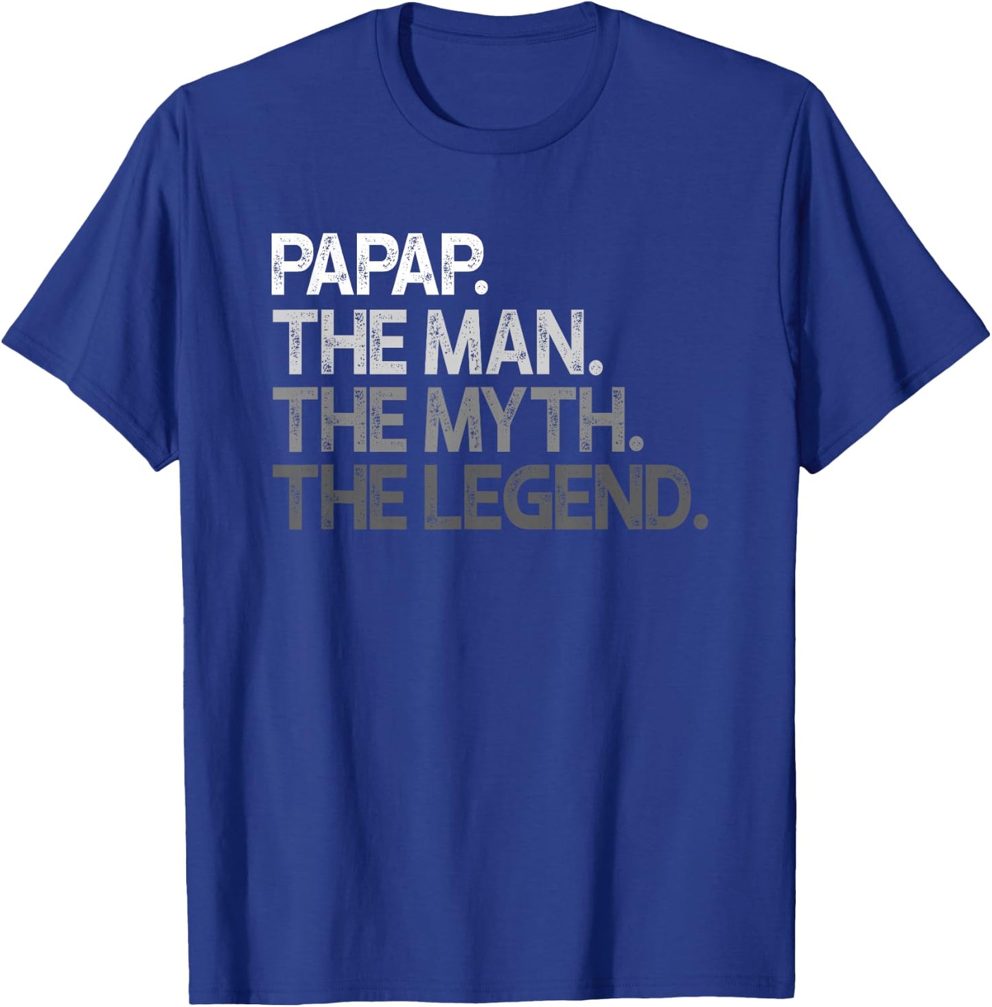 Papap Shirt Gift: The Man The Myth The Legend T-Shirt - T-Shirt | Royal
