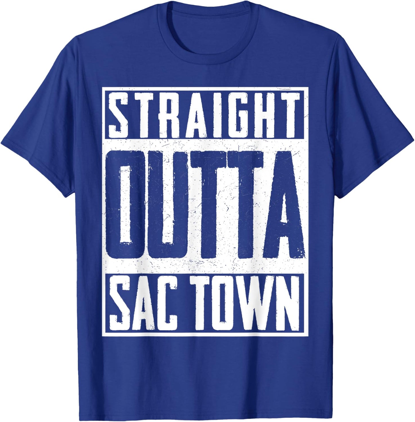 Straight Outta Sac Town Sacramento Cali California US T-Shirt - T-Shirt | Royal