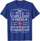 Copeland Name Its A Copeland Thing You Wouldn't Understand T-Shirt - T-Shirt | Royal