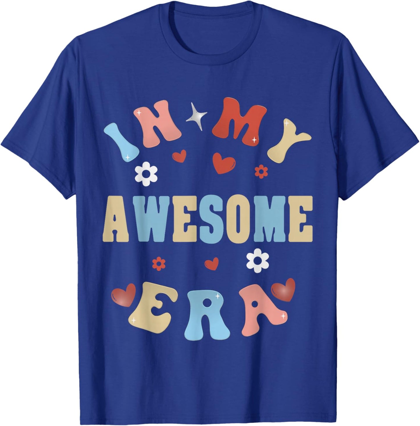 In My Awesome Era T-Shirt - T-Shirt | Royal
