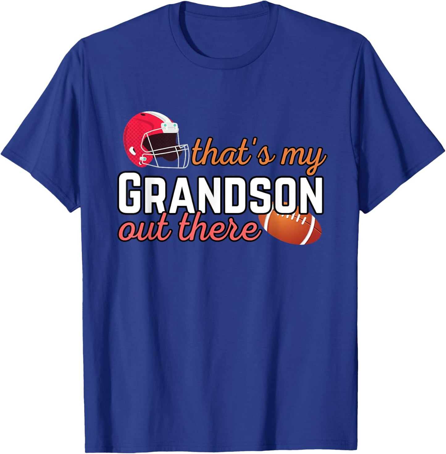 Football Grandma Grandpa That's My Grandson Out There T-Shirt - T-Shirt | Royal