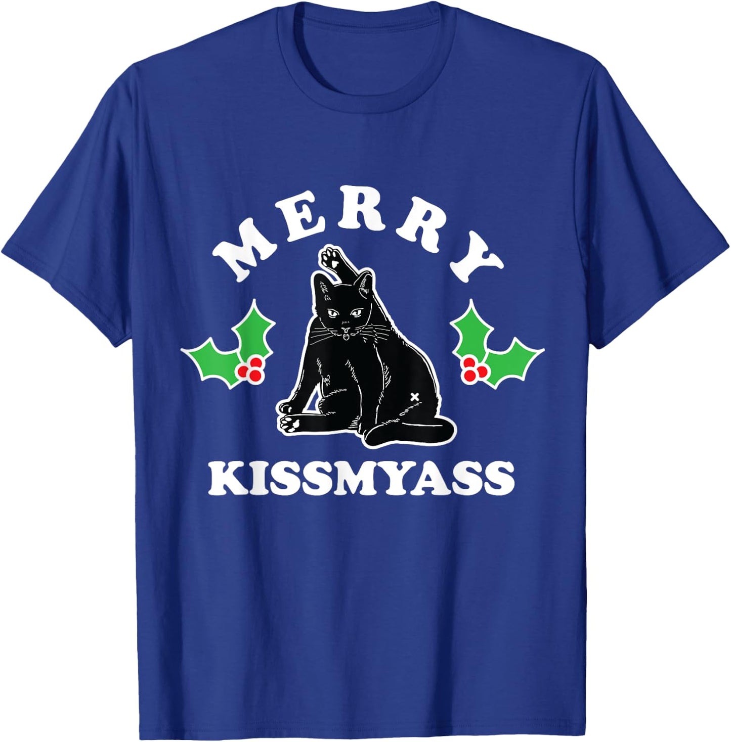 Merry Kissmyass Christmas Kitty Cat Butt Women T-Shirt - T-Shirt | Royal