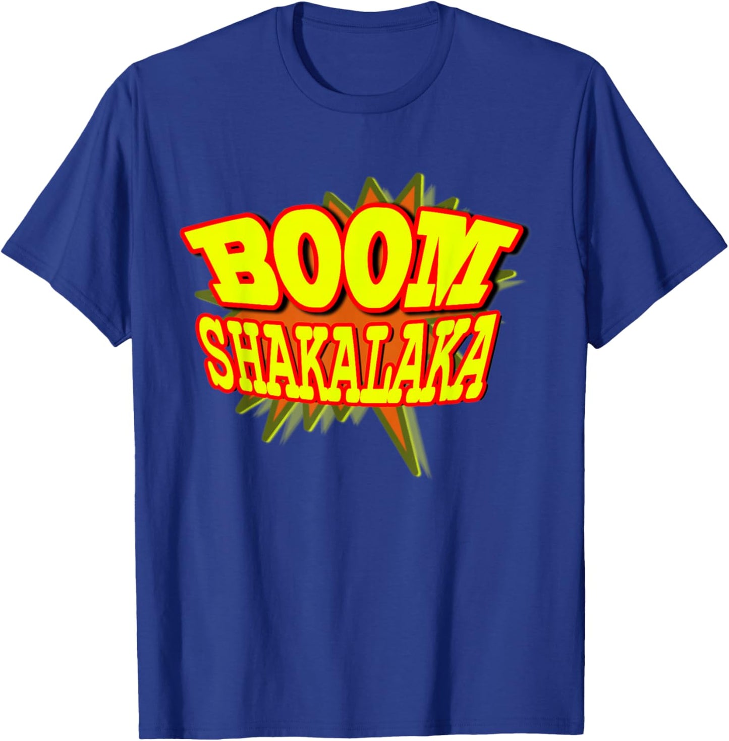 Boom Shakalaka T-Shirt - T-Shirt | Royal
