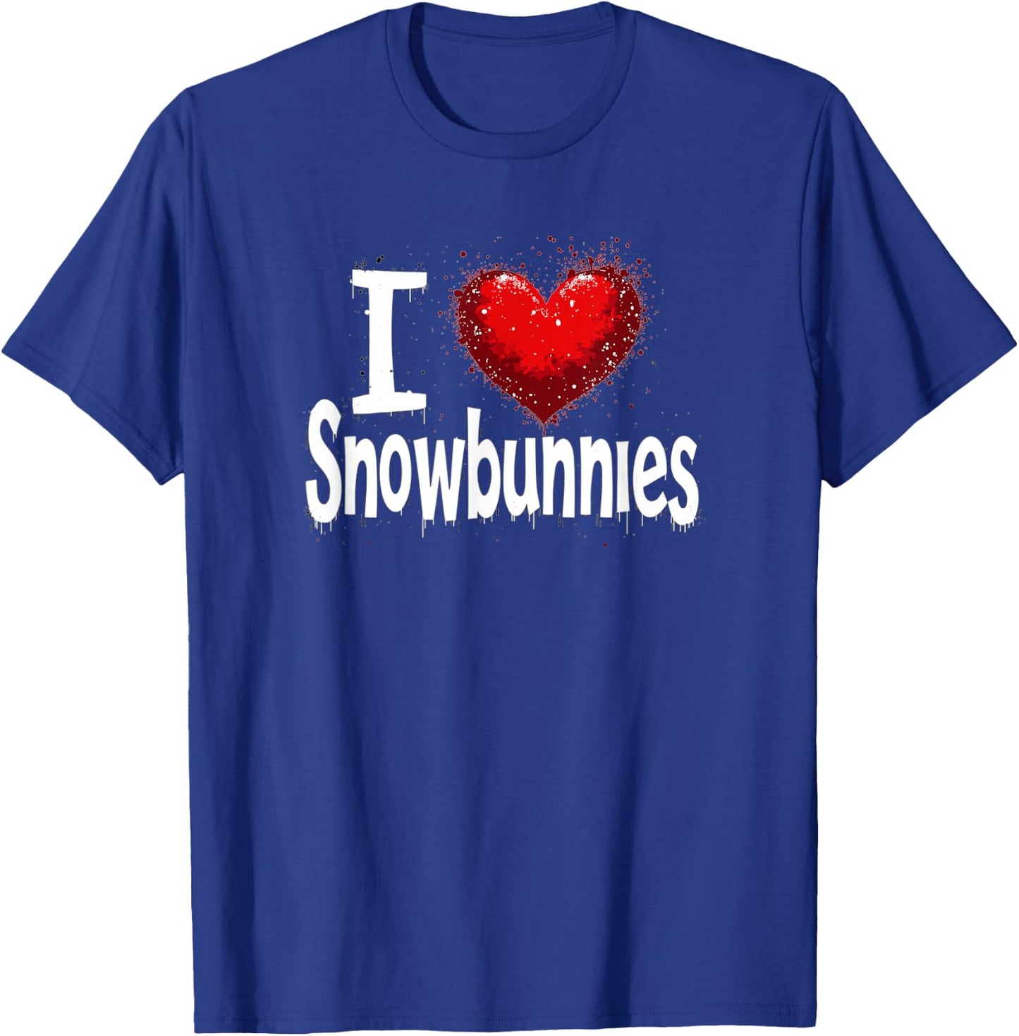 I Love Snowbunnies Funny Cute Snow Bunny Lover T-Shirt - T-Shirt | Royal