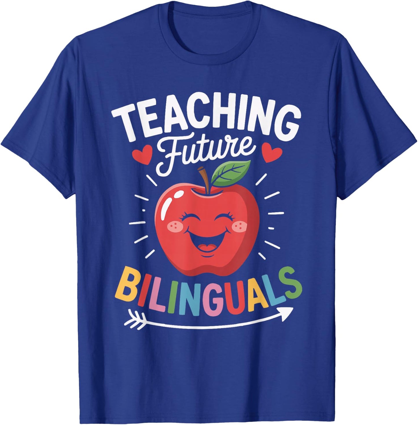 Bilingual Teacher Spanish Teaching Language Learning T-Shirt - T-Shirt | Royal