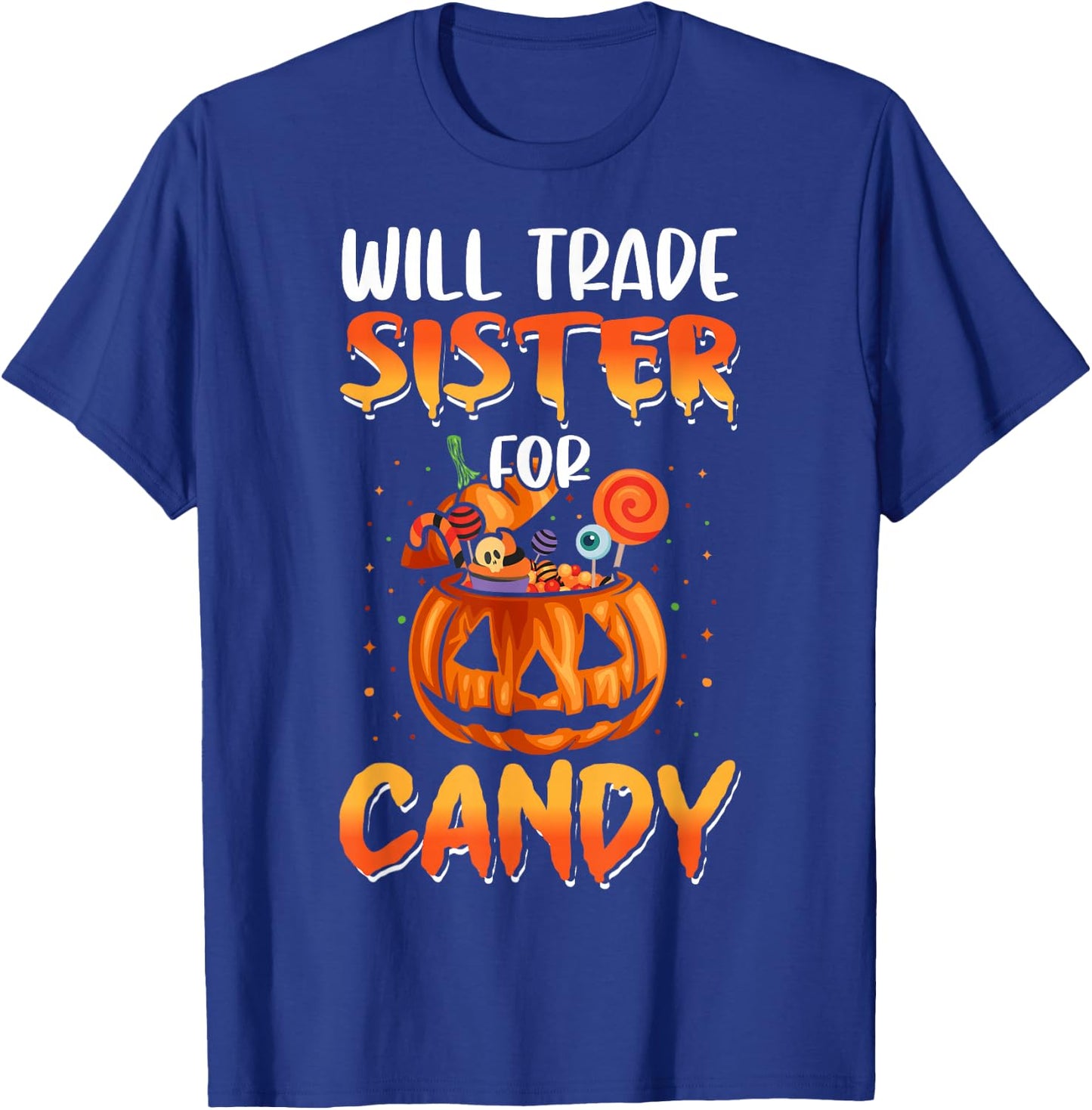 Will Trade Sister For Candy Matching Halloween Brother Boys T-Shirt - T-Shirt | Royal