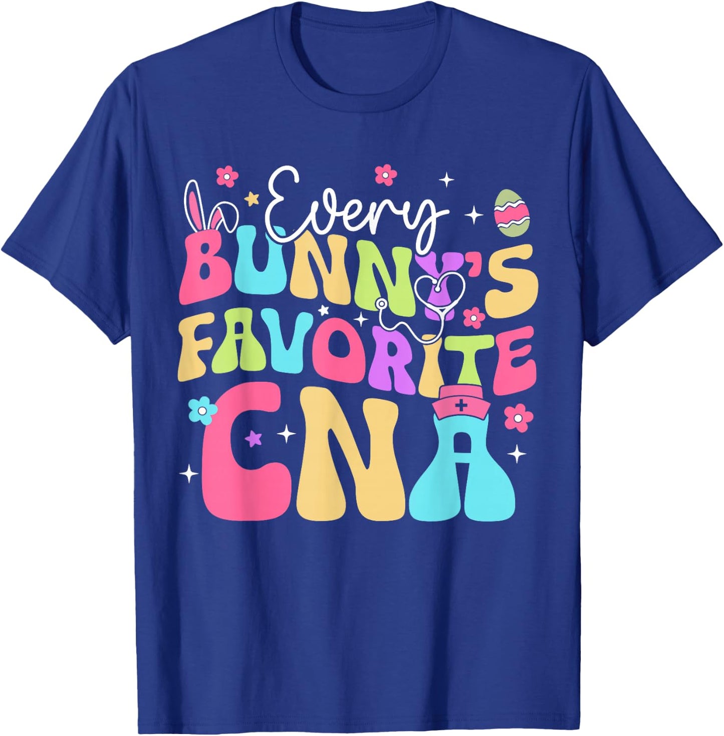 Bunny Rabbit Favorite CNA Nursing Easter Days Assistant T-Shirt - T-Shirt | Royal