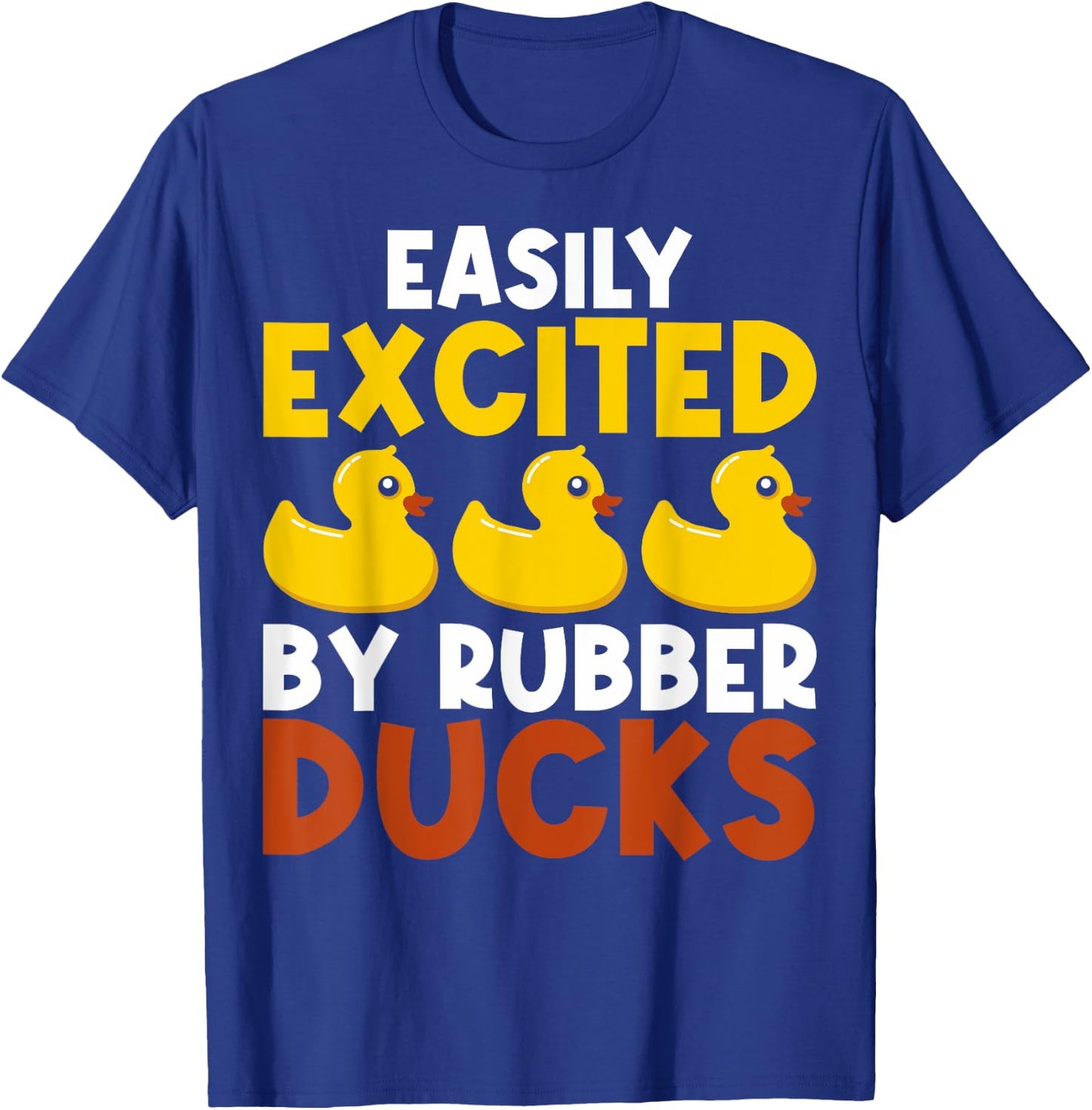 Easily Distracted By Rubber Ducks Rubber Duck Lovers T-Shirt - T-Shirt | Royal