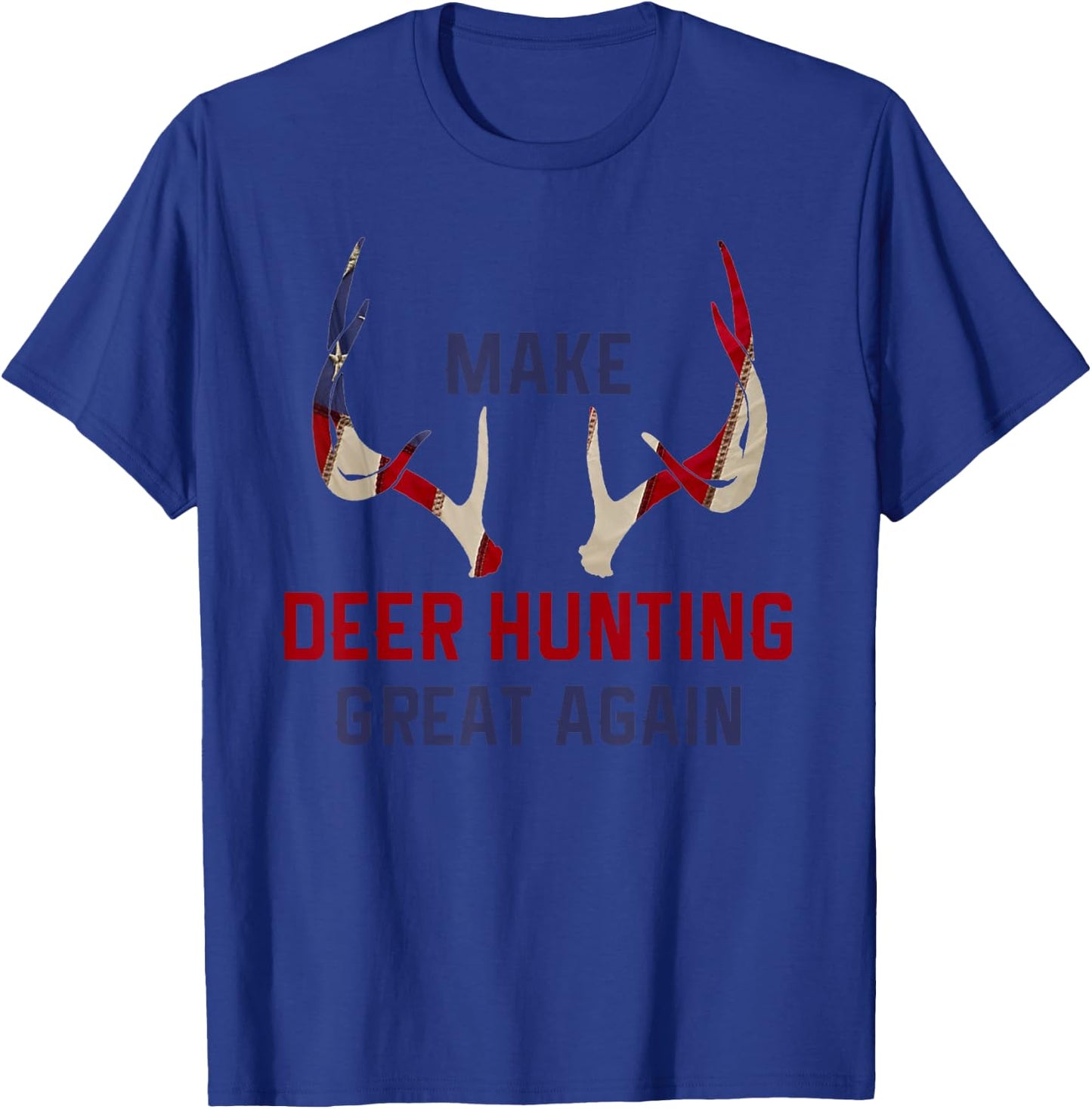 Make Deer Hunting Great Again Deer Hunter Gift T-Shirt - T-Shirt | Royal