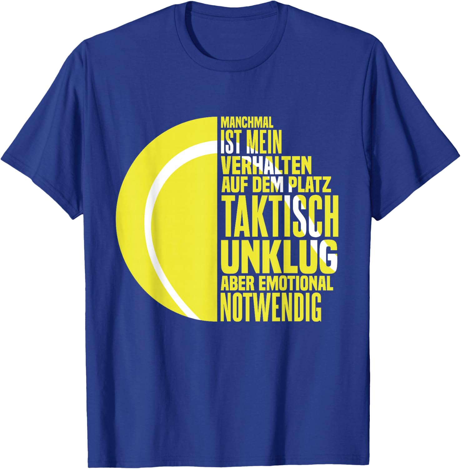 Tennisspieler Tennis Tennis Spieler Sprüche T-Shirt - T-Shirt | Royal