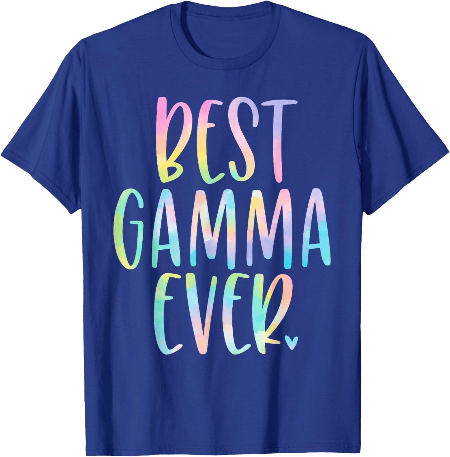 Best Gamma Ever Gifts Mother's Day Tie Dye T-Shirt - T-Shirt | Royal