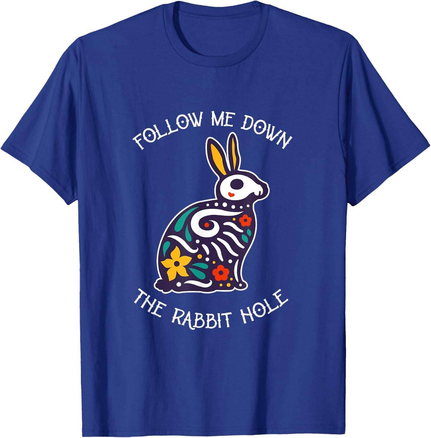 Funny Follow Me Down The Rabbit Hole Surrealistic Bunny T-Shirt - T-Shirt | Royal