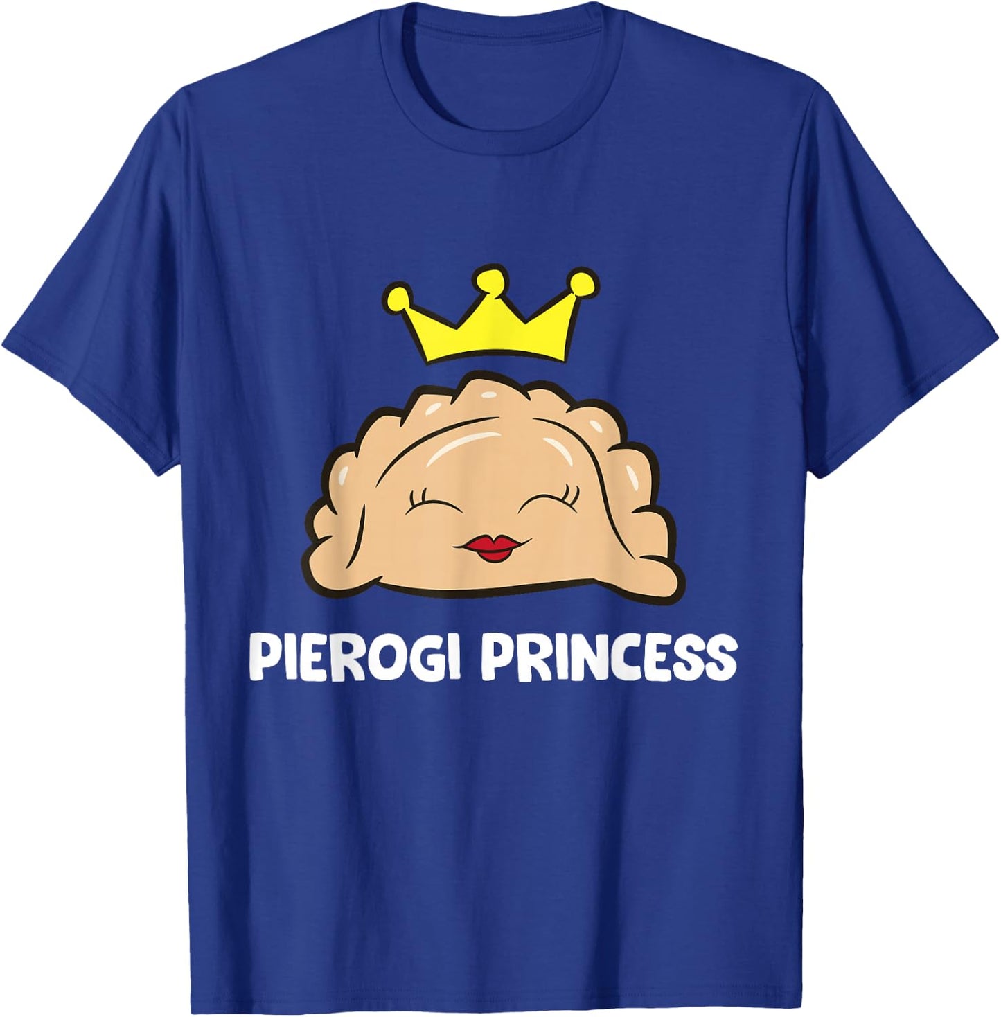 Pierogi Princess Girls Women Polish Pierogi Maker T-Shirt - T-Shirt | Royal