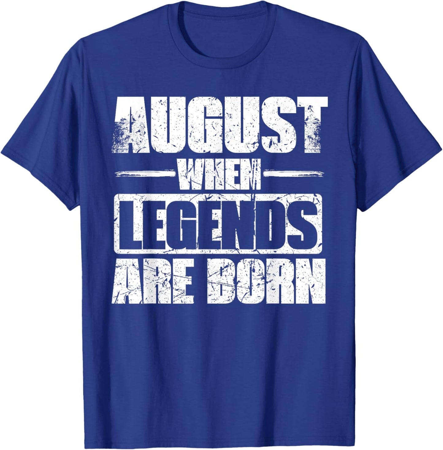 August When legends are born Birthday Month Design T-Shirt - T-Shirt | Royal