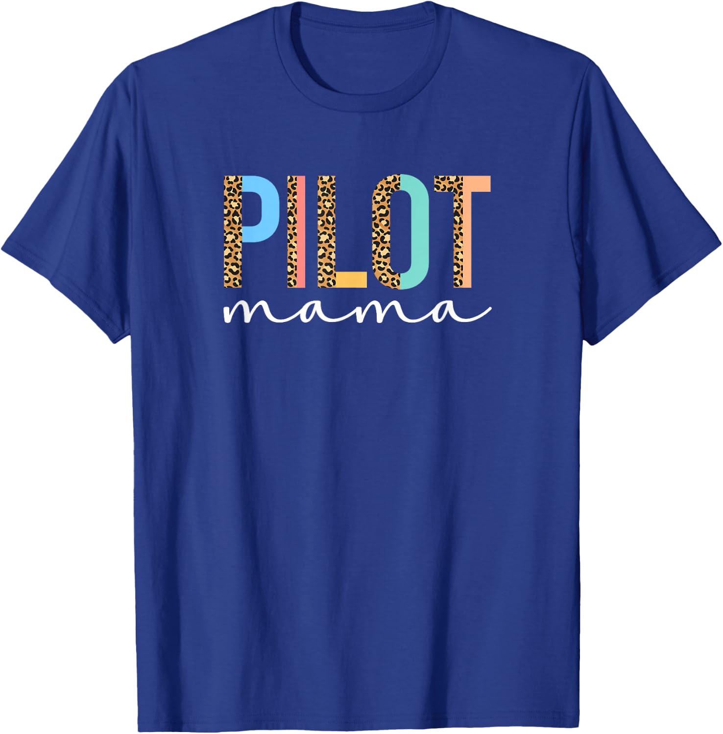 Pilot Mama Leopard Pilot Mom Of A Pilot Mother T-Shirt - T-Shirt | Royal