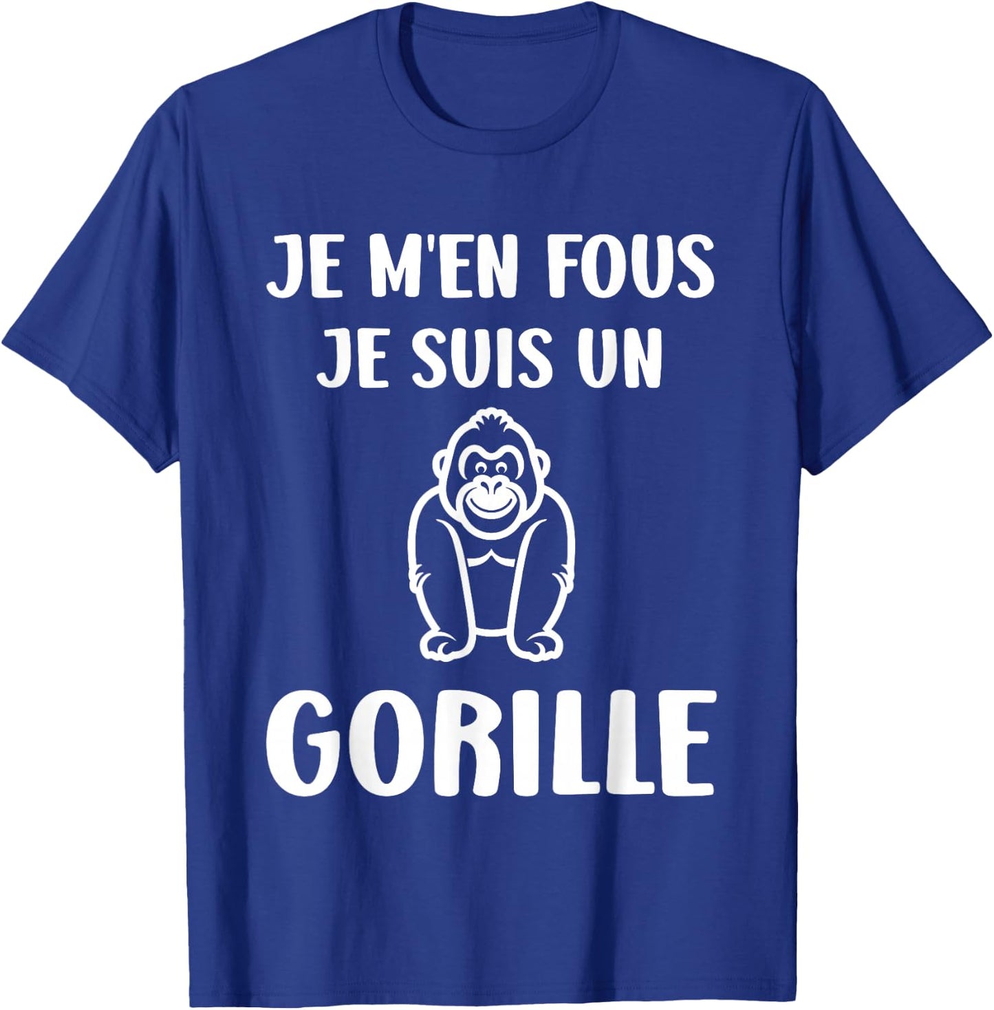 Humour monkey Gorillas Je m'en fous je suis un Gorille , Black, S T-Shirt - T-Shirt | Royal