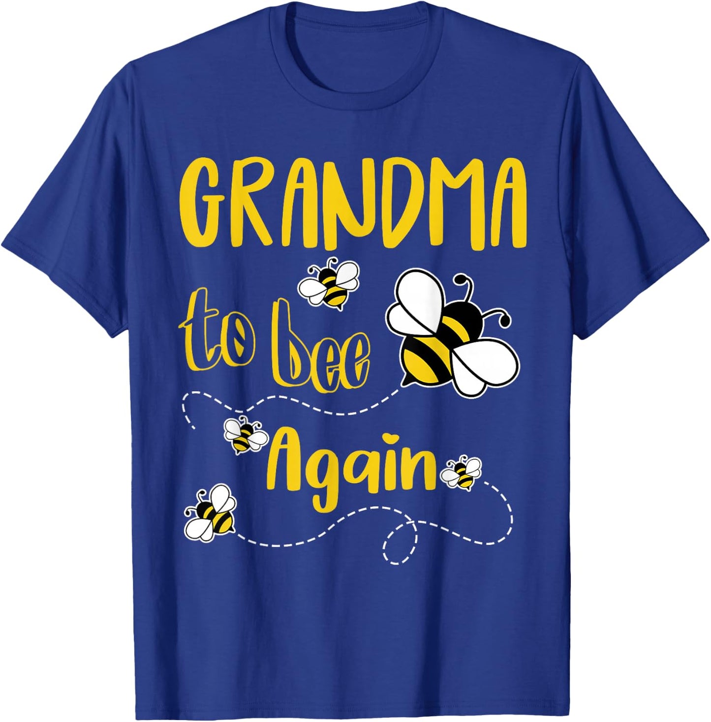 Coming GRANDMA Again To Bee Pregnancy Announcement Mother's T-Shirt - T-Shirt | Royal
