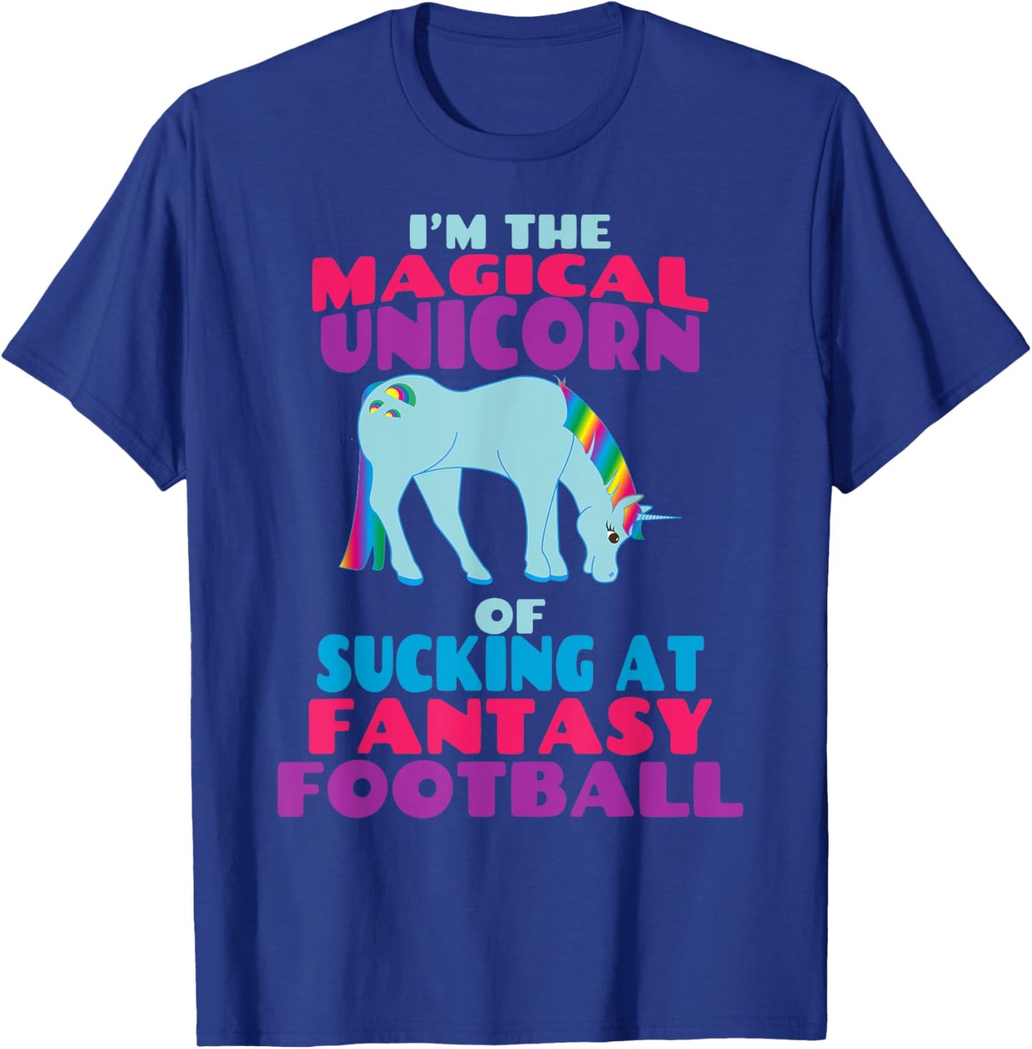 Funny I Suck at Fantasy Football Draft Party Shirt T-Shirt - T-Shirt | Royal