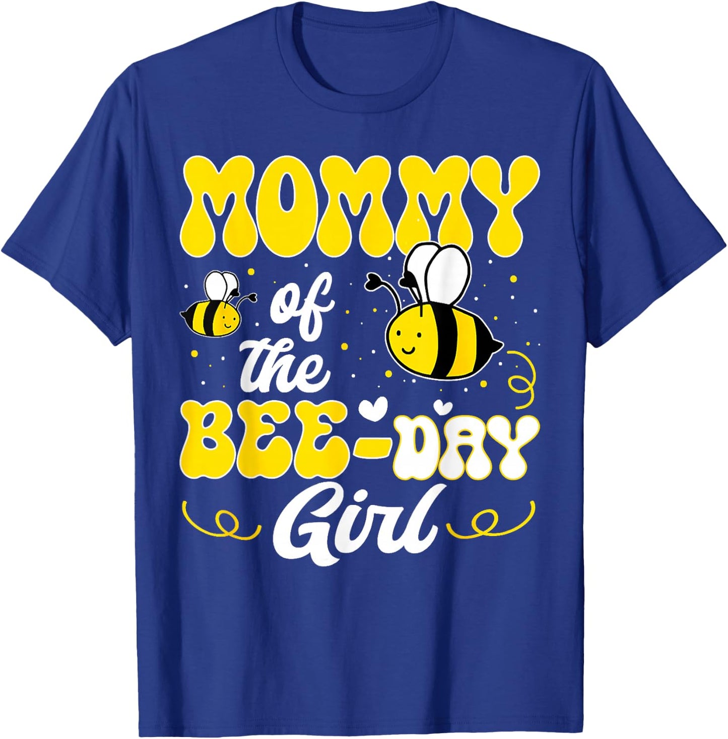 Party Matching Birthday Sweet Mommy Of The Bee Day Girl Hive T-Shirt - T-Shirt | Royal