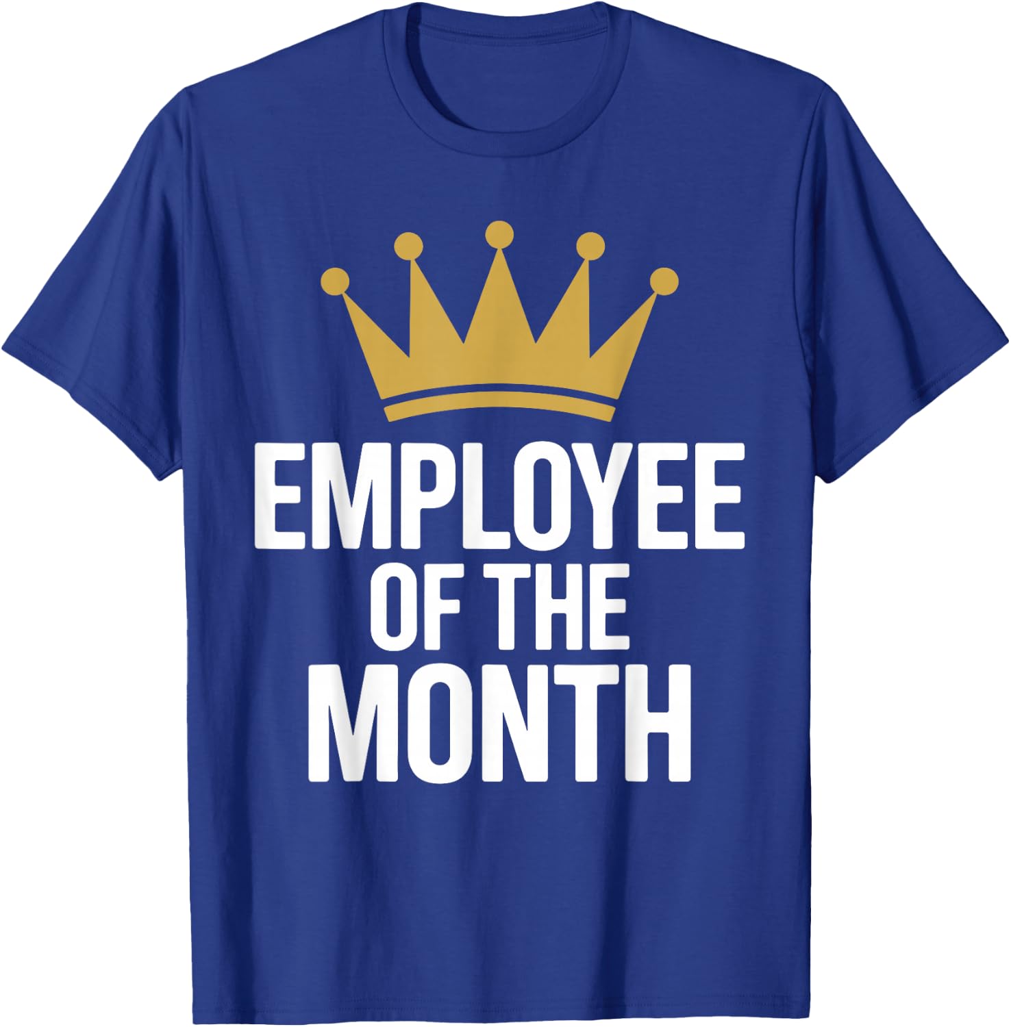 Funny Employee of The Month Art Women Employee T-Shirt - T-Shirt | Royal