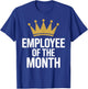 Funny Employee of The Month Art Women Employee T-Shirt - T-Shirt | Royal