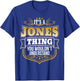 Its a Jones Thing You Wouldnt Understand Funny T-Shirt - T-Shirt | Royal