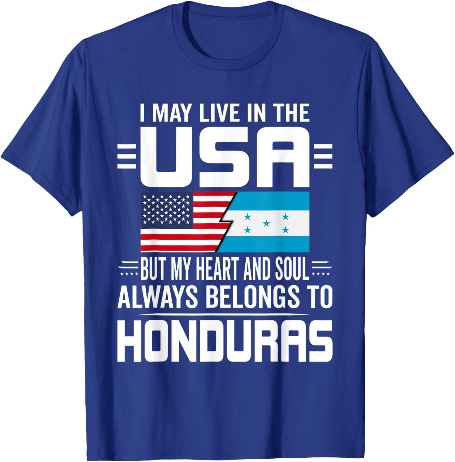 I May Live In USA But My Heart Always Belongs To Honduras T-Shirt - T-Shirt | Royal
