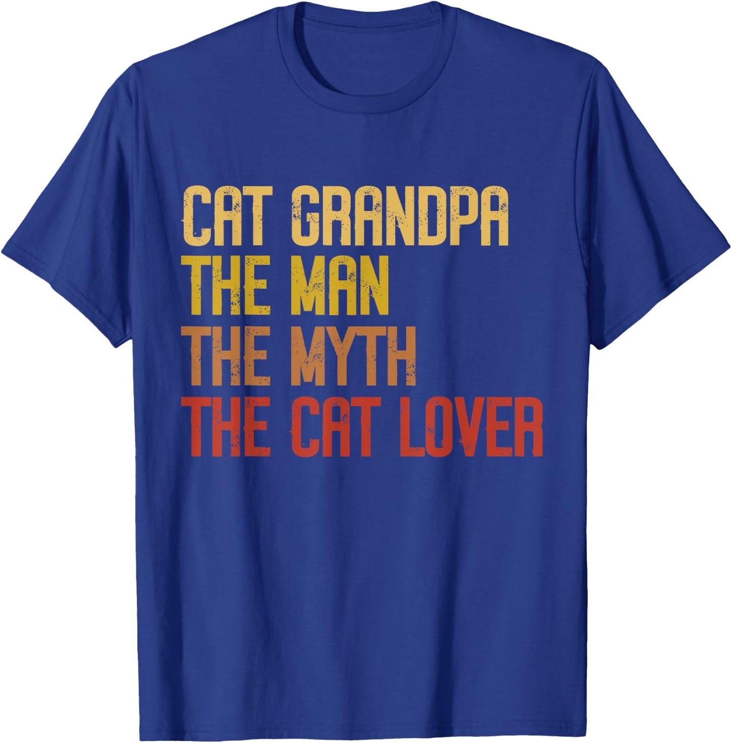 Cat Grandpa The Man The Myth The Cat Lover Cat Grandpa T-Shirt - T-Shirt | Royal