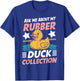 Ask Me About My Rubber Duck Collection Rubber Duck T-Shirt - T-Shirt | Royal