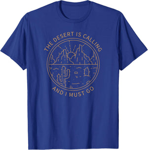 The Desert Is Calling And I Must Go Minimalist Adventure T-Shirt - T-Shirt | Royal