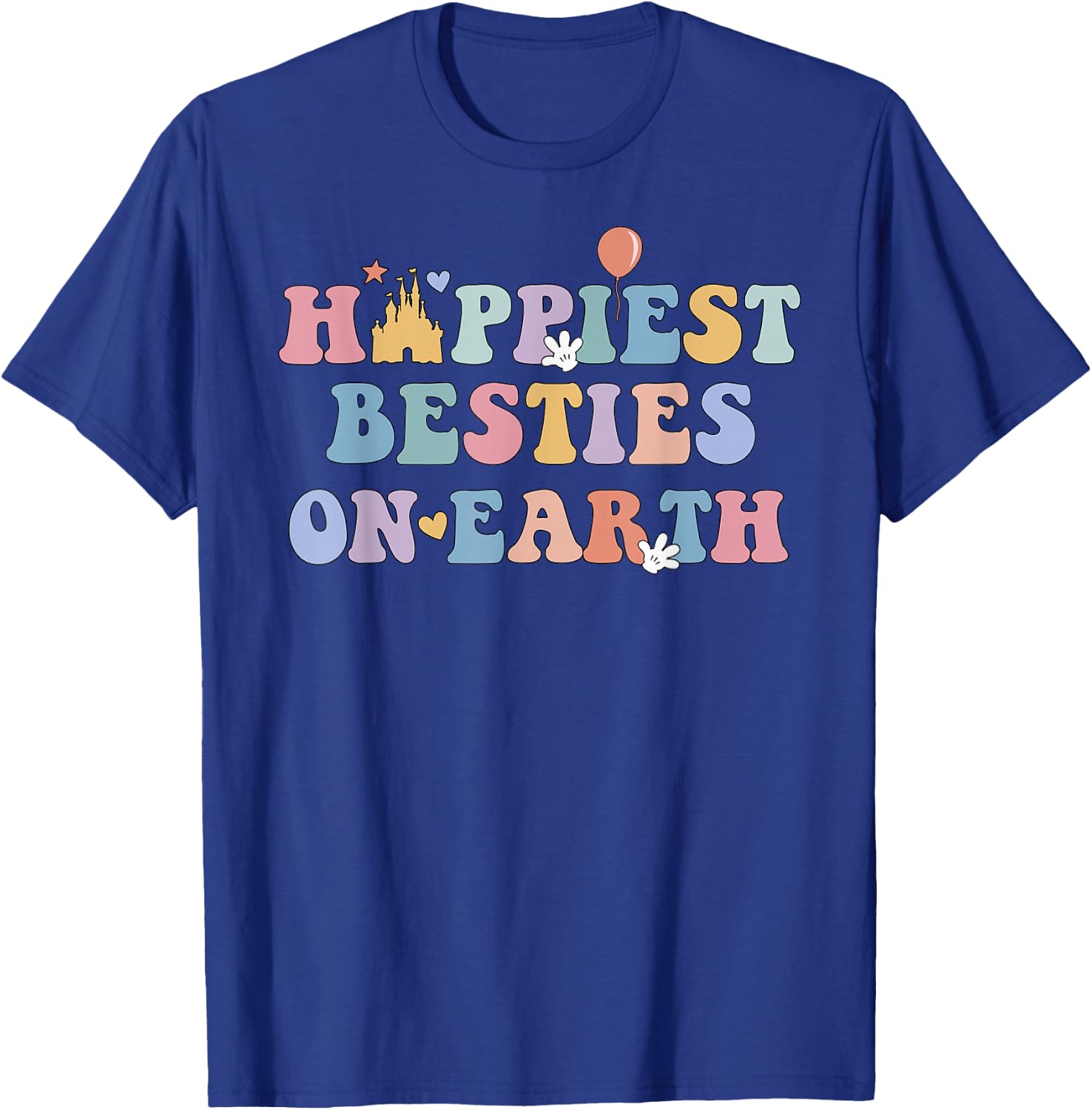 Happiest Besties On Earth, Girls Trip Matching T-Shirt - T-Shirt | Royal
