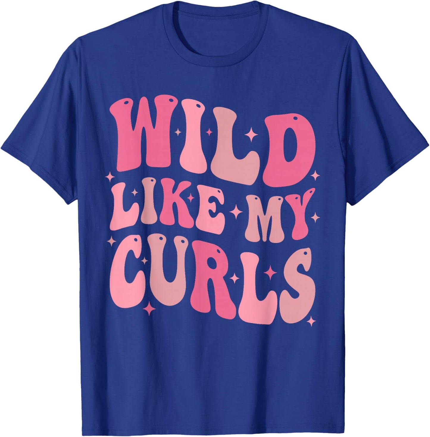 Toddler Girls Wild Like My Curls Funny Curly Hair Groovy T-Shirt - T-Shirt | Royal