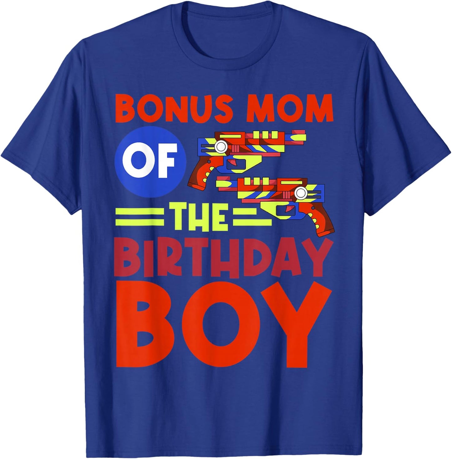 Bonus Mom Of The Birthday Boy Lazer Tag Bday Party T-Shirt - T-Shirt | Royal