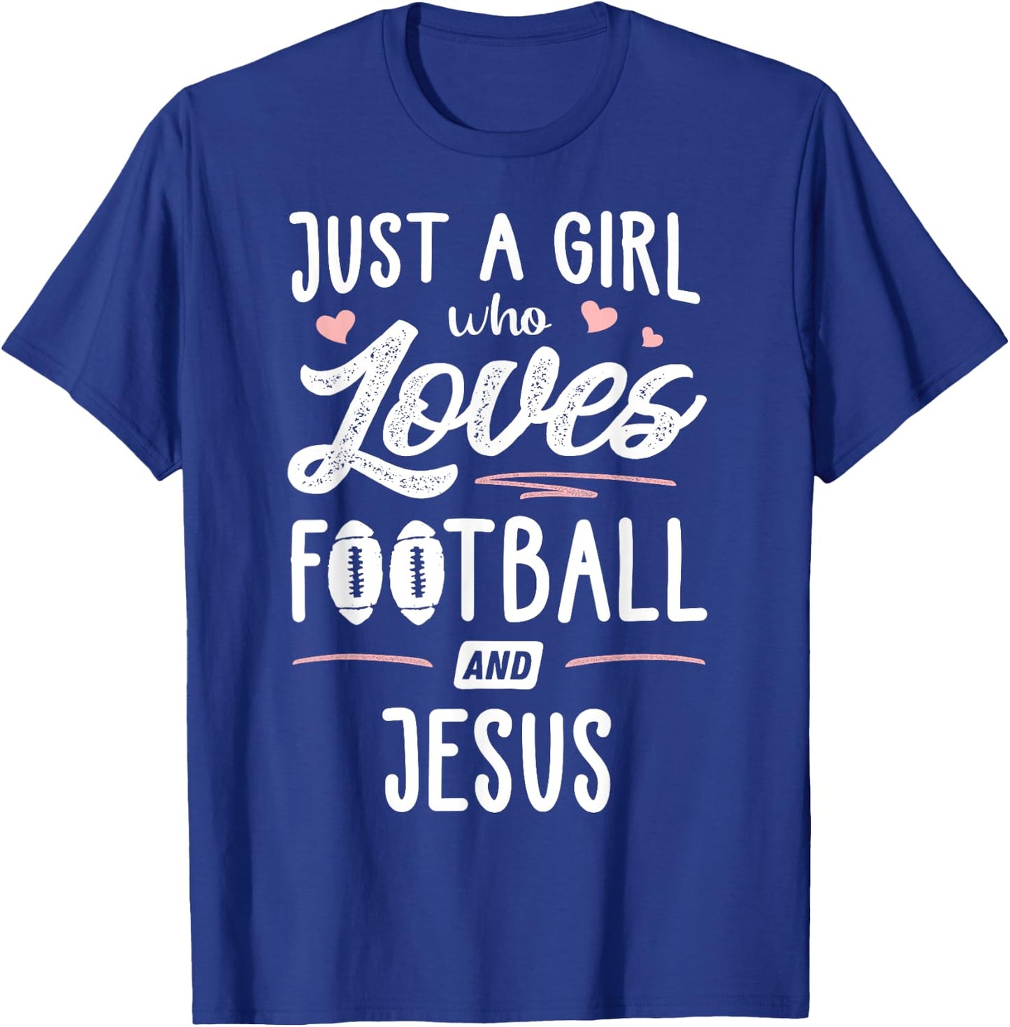 Just A Girl Who Loves Football And Jesus Gift Women T-Shirt - T-Shirt | Royal