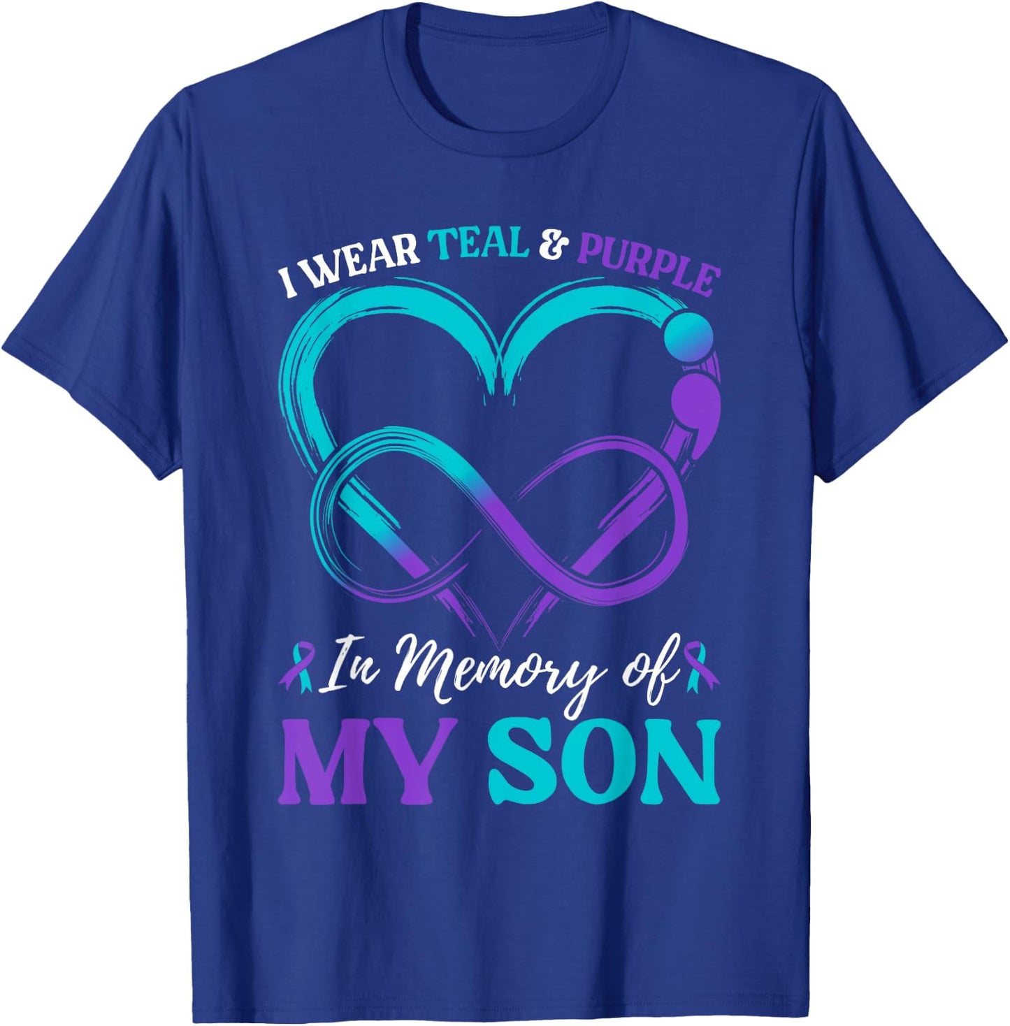 I Wear Teal & Purple In Memory Of My Son T-Shirt - T-Shirt | Royal