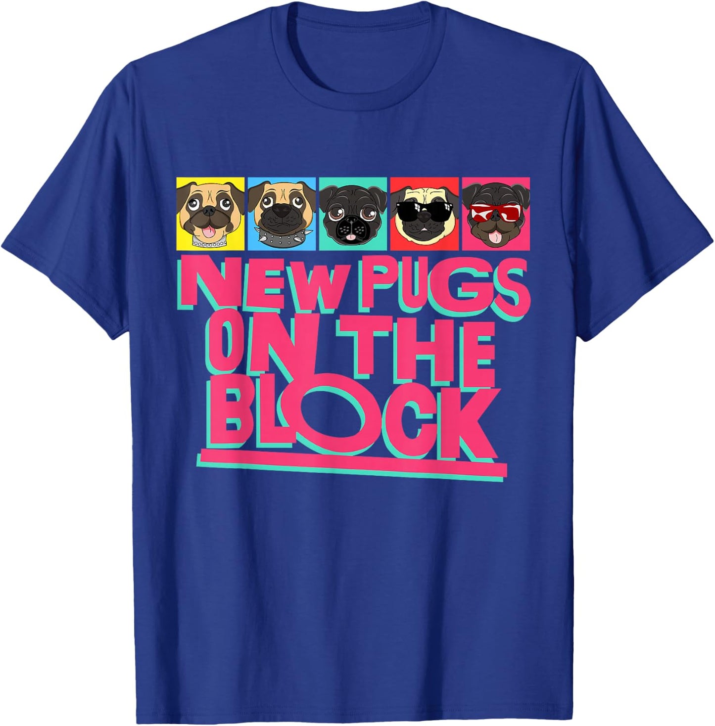 New Pugs On The Block Funny Pug Owner Pop Culture Gift T-Shirt - T-Shirt | Royal