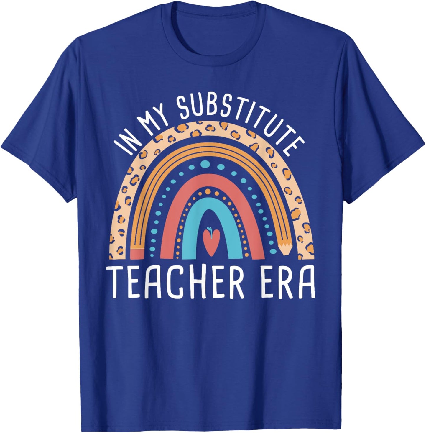 Back To School In My Substitute Teacher Era T-Shirt - T-Shirt | Royal