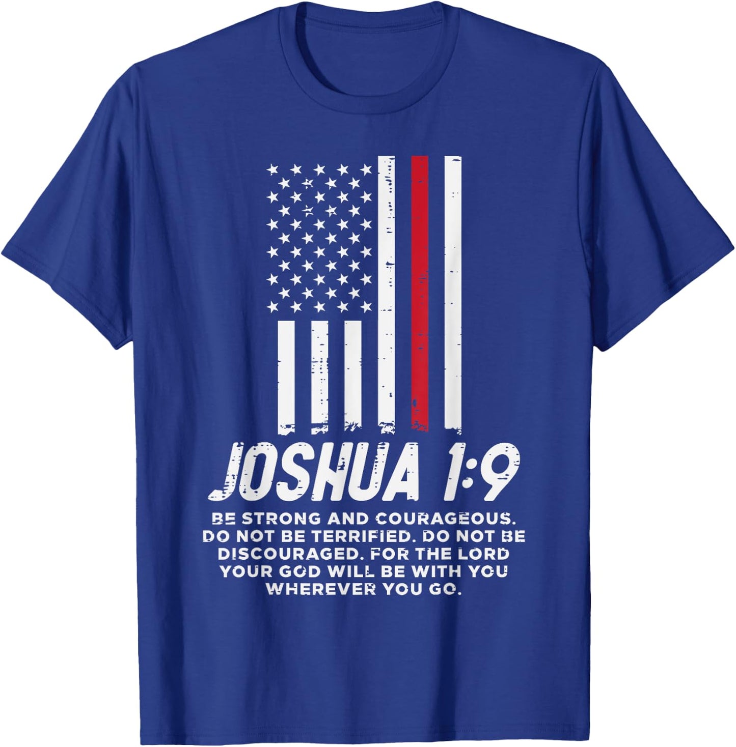 Thin Red Line Flag Joshua 1 9 Bible Christian Firefighter Girls Kids Men T-Shirt - T-Shirt | Royal
