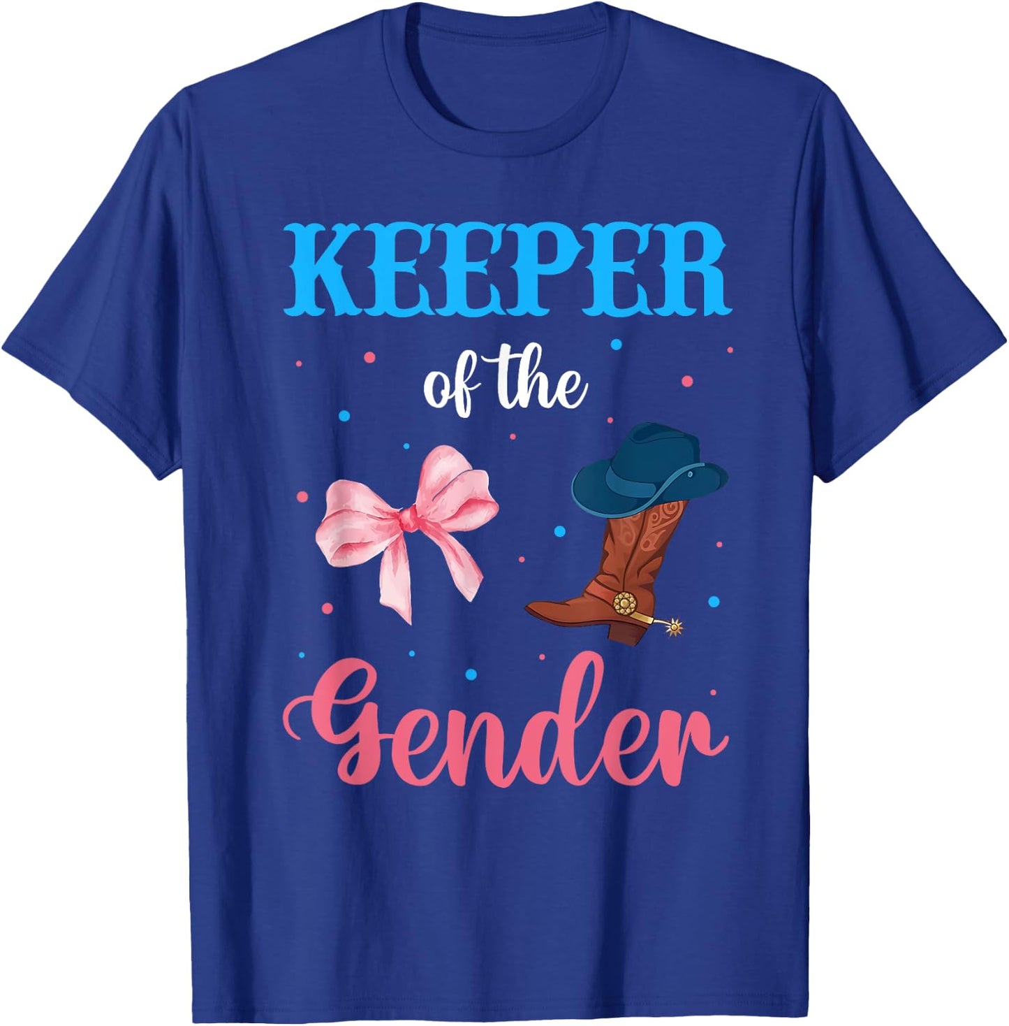 Boots or Bows Gender Reveal Decorations Keeper of the Gender T-Shirt - T-Shirt | Royal