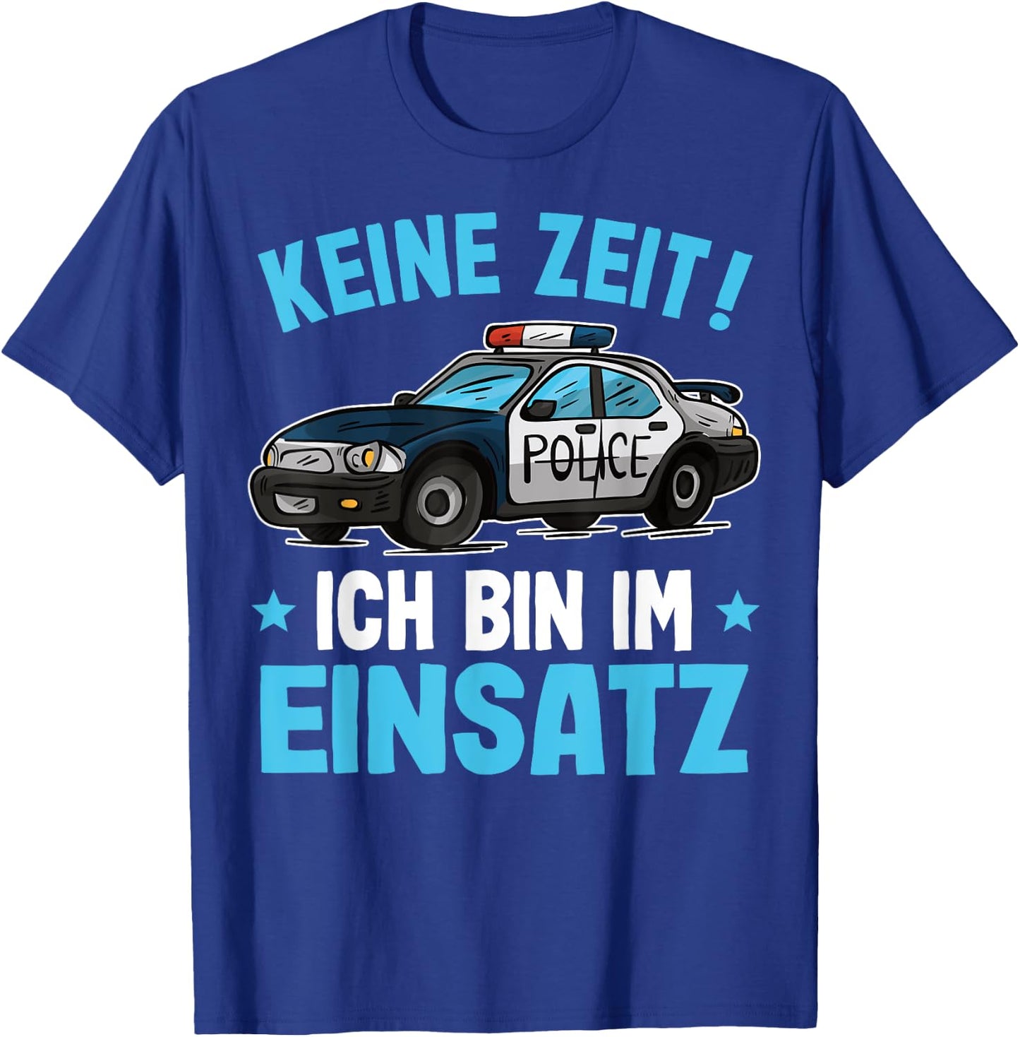 Keine Zeit Ich Bin Im Einatz Police Car Boys' Police , black T-Shirt - T-Shirt | Royal