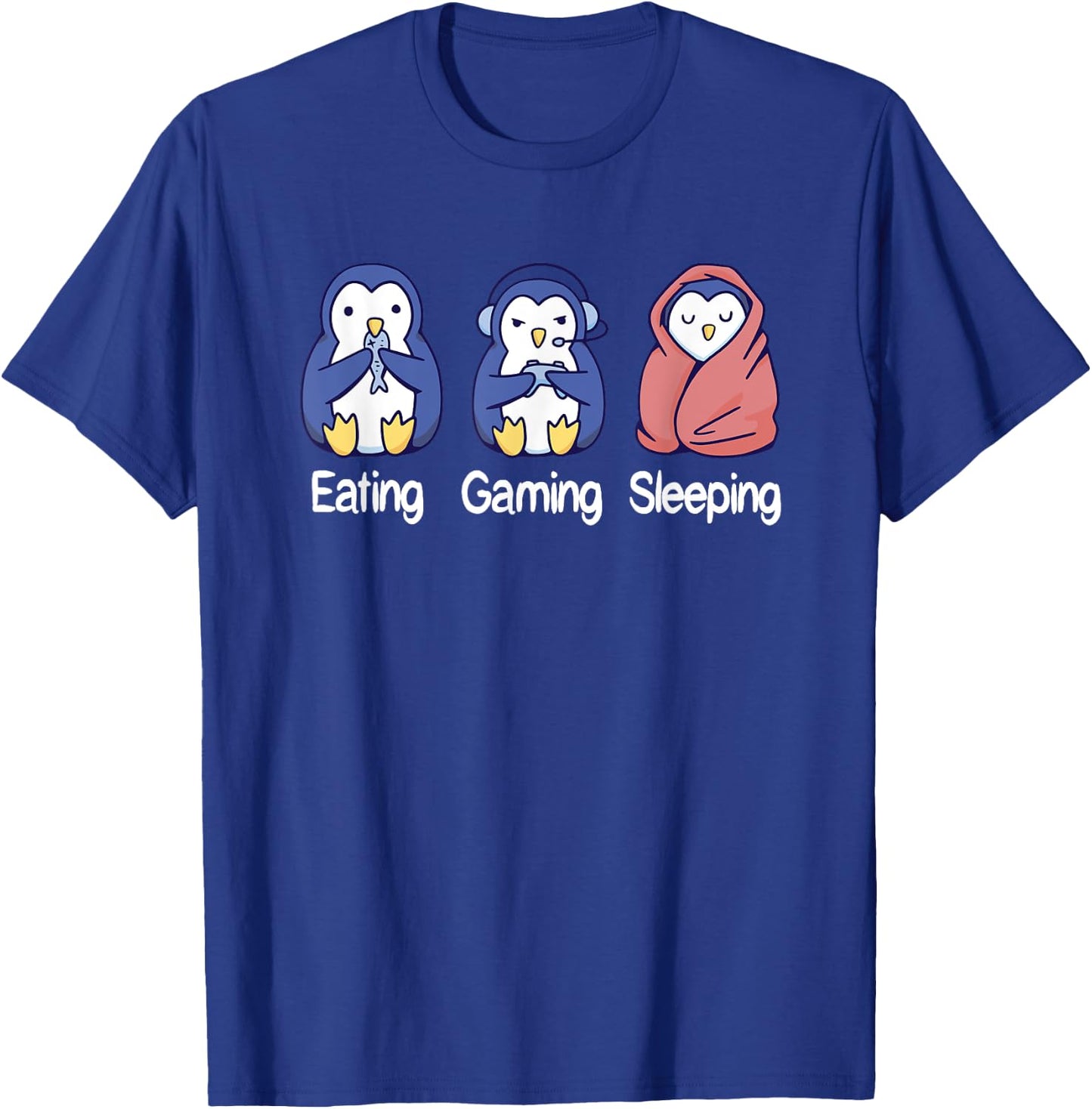 Eating Gaming Sleeping Penguin T-Shirt - T-Shirt | Royal