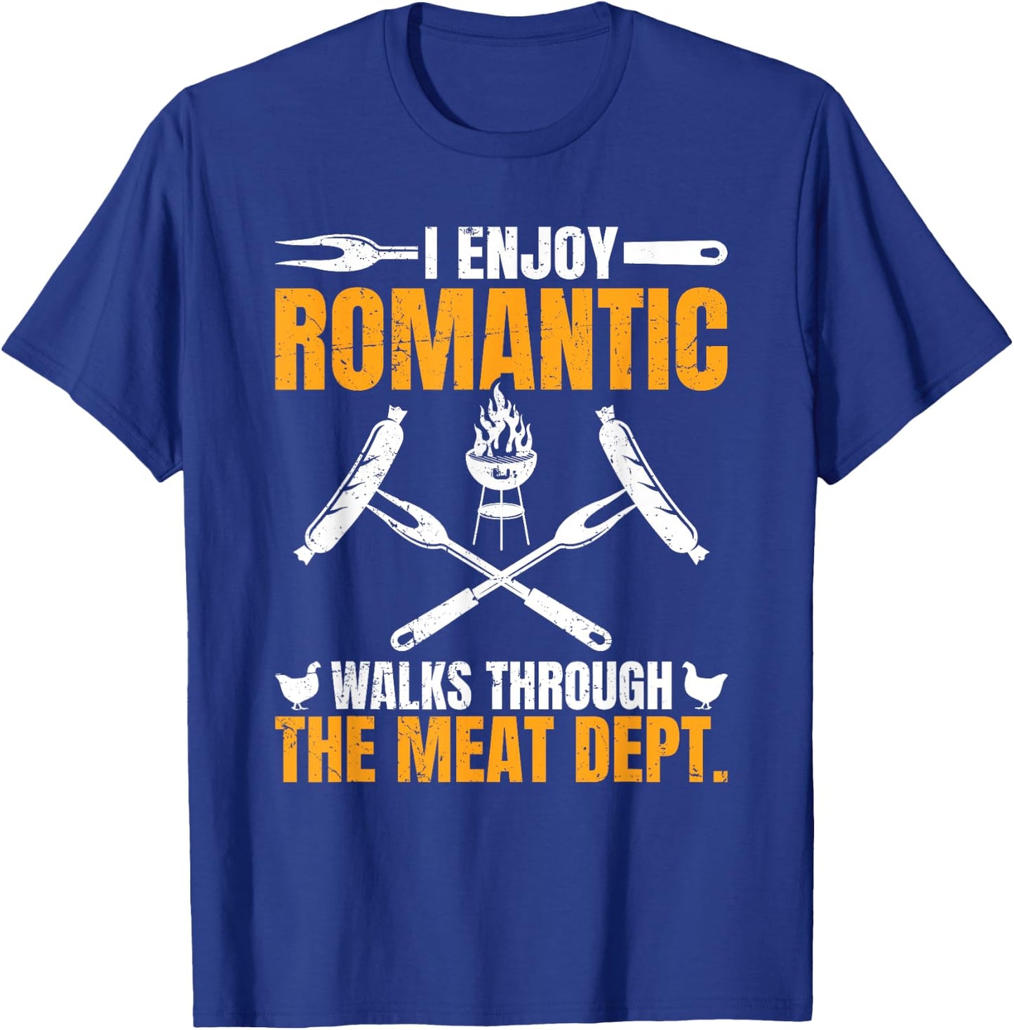 Funny BBQ Romantic Walks Meat Dept Meat Smoking T-Shirt - T-Shirt | Royal