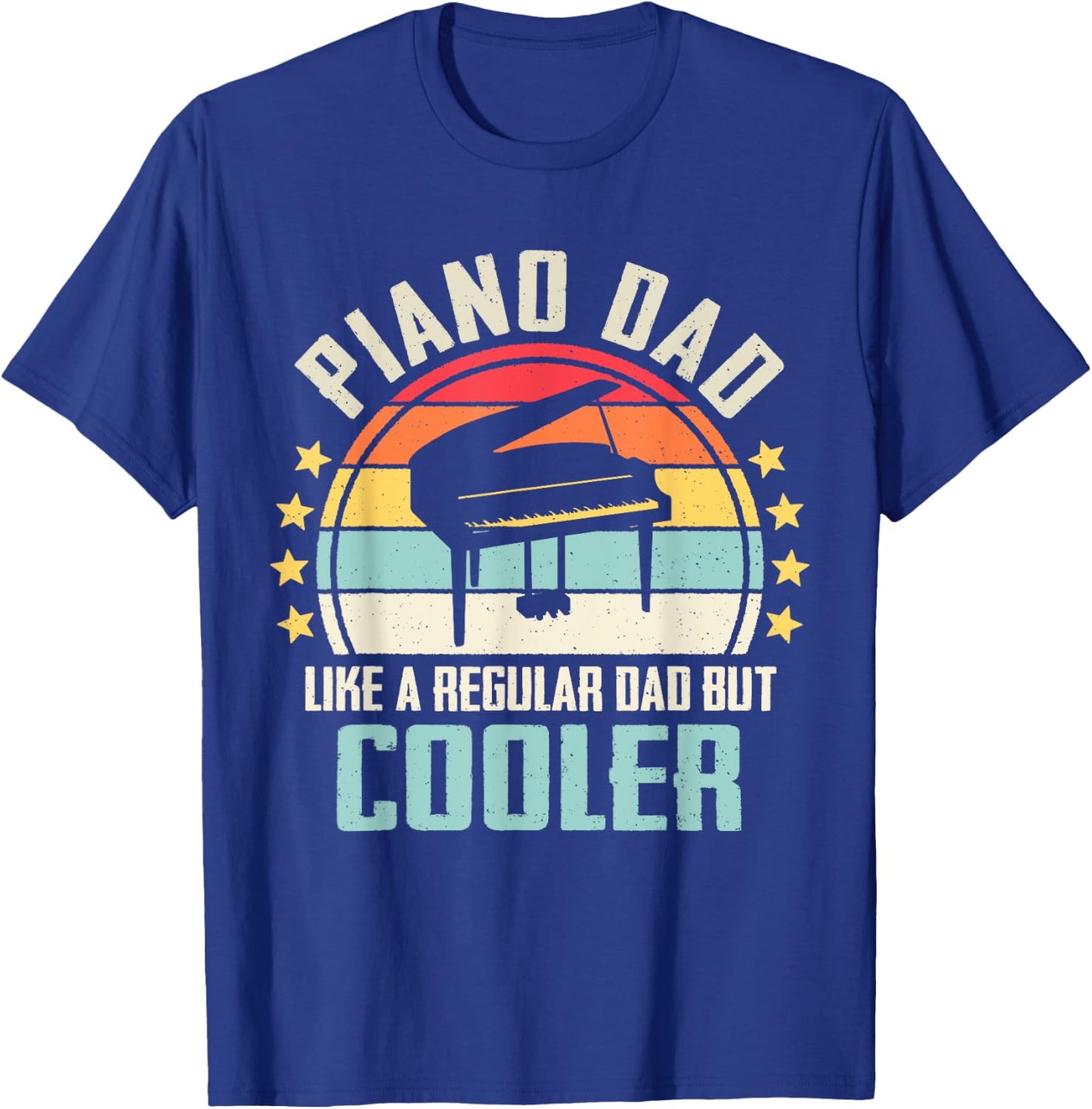 Piano Dad Like A Regular Dad But Cooler T-Shirt - T-Shirt | Royal
