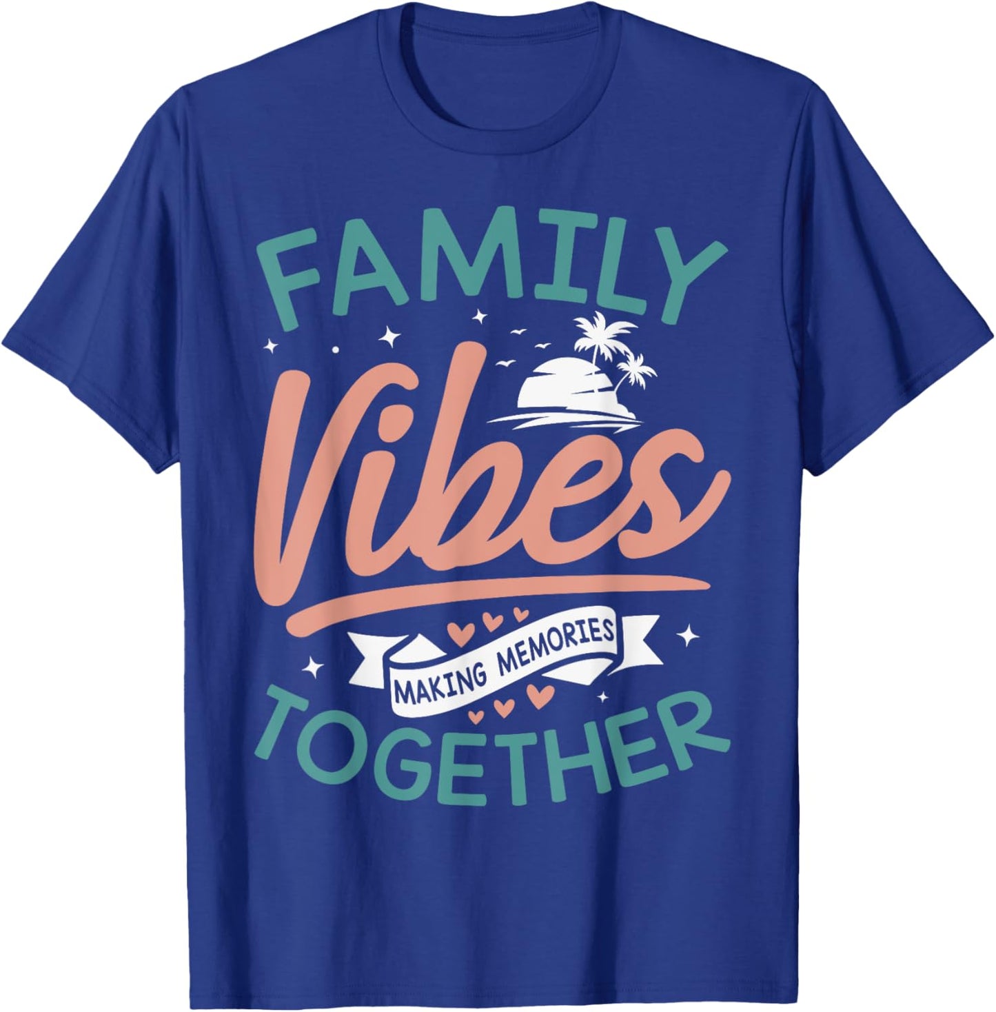 Family Vibes Making Memories Group Matching Family Reunion T-Shirt - T-Shirt | Royal