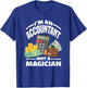 I'm An Accountant Not A Magician Funny Accountant T-Shirt - T-Shirt | Royal