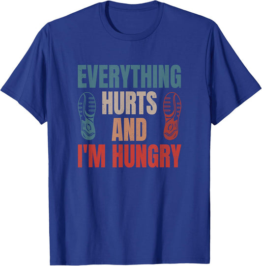 Funny Runner Running Everything Hurts And I'm Hungry T-Shirt - T-Shirt | Royal