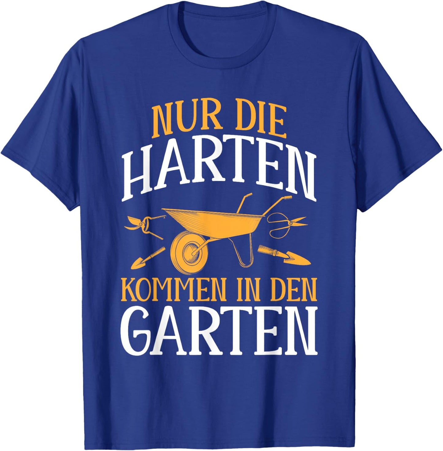 Garten Lovers Nur Die Harten Kkommen In Den Garten , black T-Shirt - T-Shirt | Royal