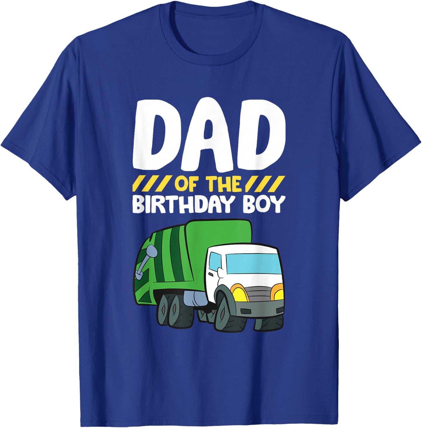 Dad Of The Birthday Boy Garbage Truck Birthday Party T-Shirt - T-Shirt | Royal