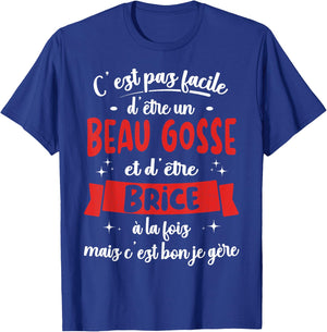 Brice Funny Birthday Gift Beau Gosse , Black, S T-Shirt - T-Shirt | Royal