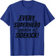 Every Superhero Needs A Sidekick Big Brother Sister Newborn T-Shirt - T-Shirt | Royal